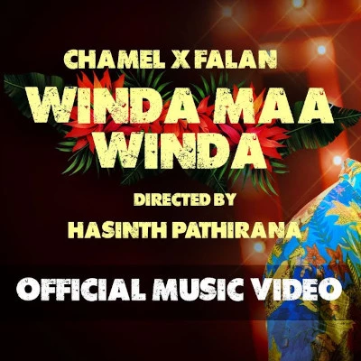 Download Winda Maa Winda - Falan Andrea | Chamel Shavindha Mp3 Song for free. Latest Sinhala music available on SriTune.